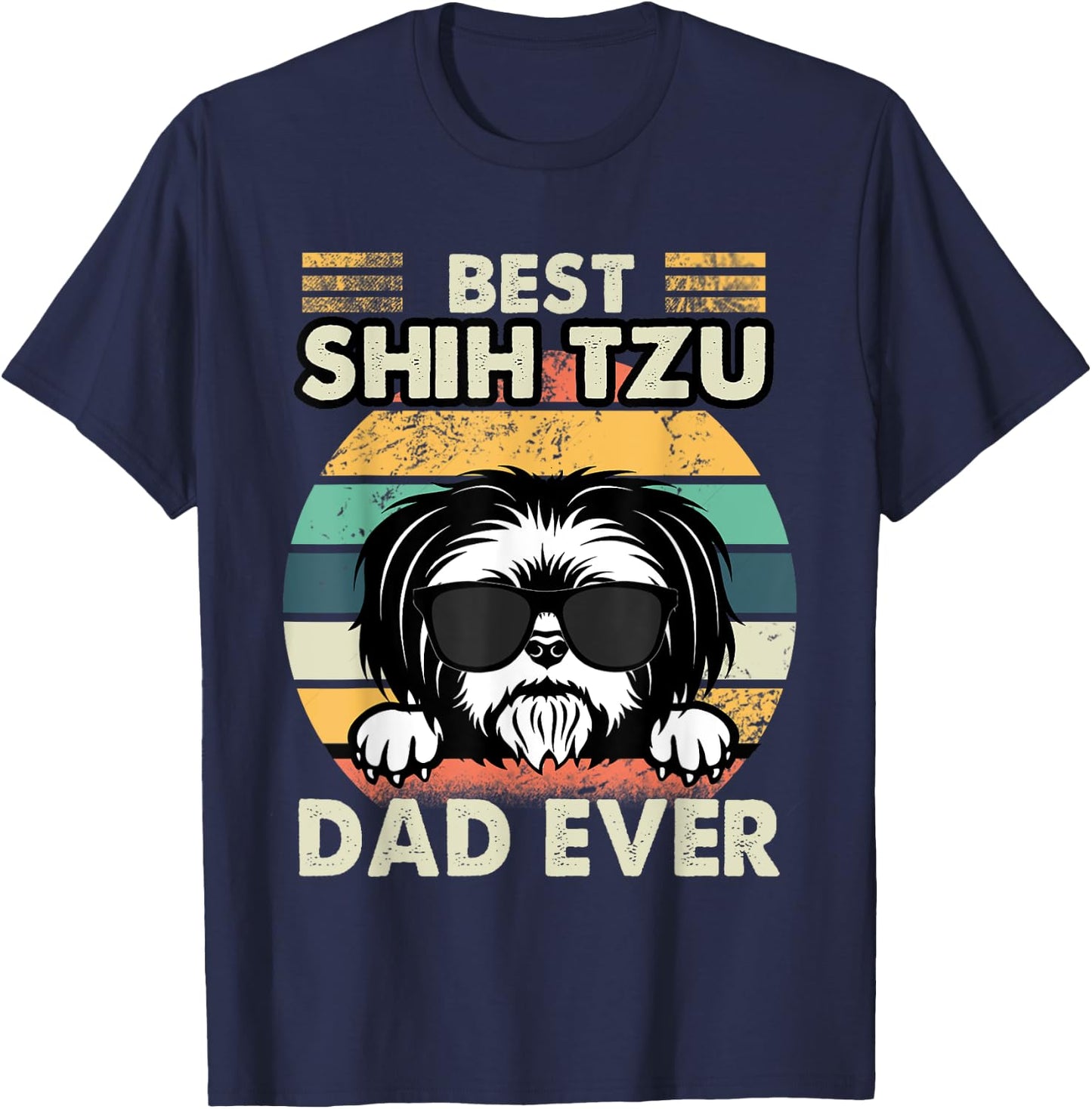 Best Shih Tzu Dad Ever Funny Shih Tzu Dad Gift Dog Lover Women Girls Kids T-Shirt - T-Shirt | Navy