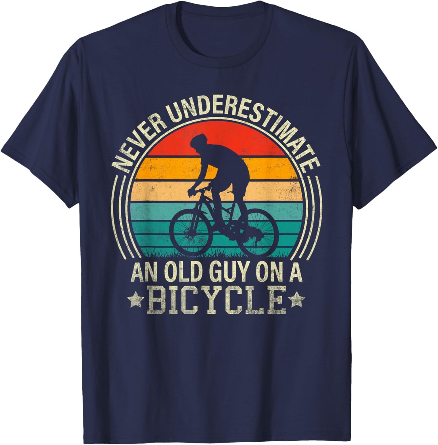 Never Underestimate An Old Guy On A Bicycle Funny Cycling T-Shirt - T-Shirt | Navy