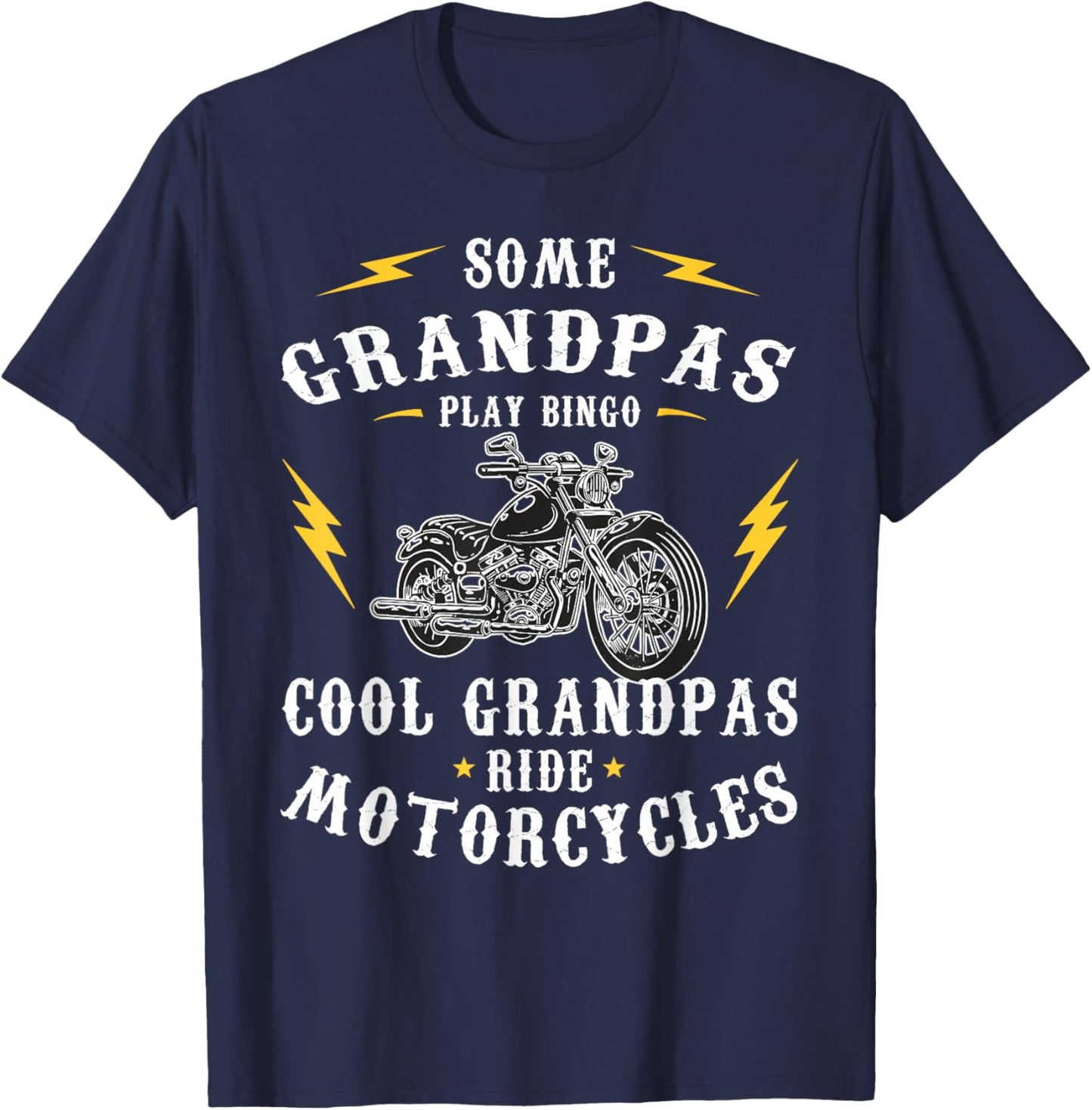Some grandpas play bingo, cool grandpas ride motorcycles T-Shirt - T-Shirt | Navy