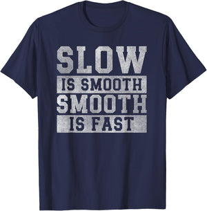 workout Slow Is Smooth, positive quote motivational sayings T-Shirt - T-Shirt | Navy