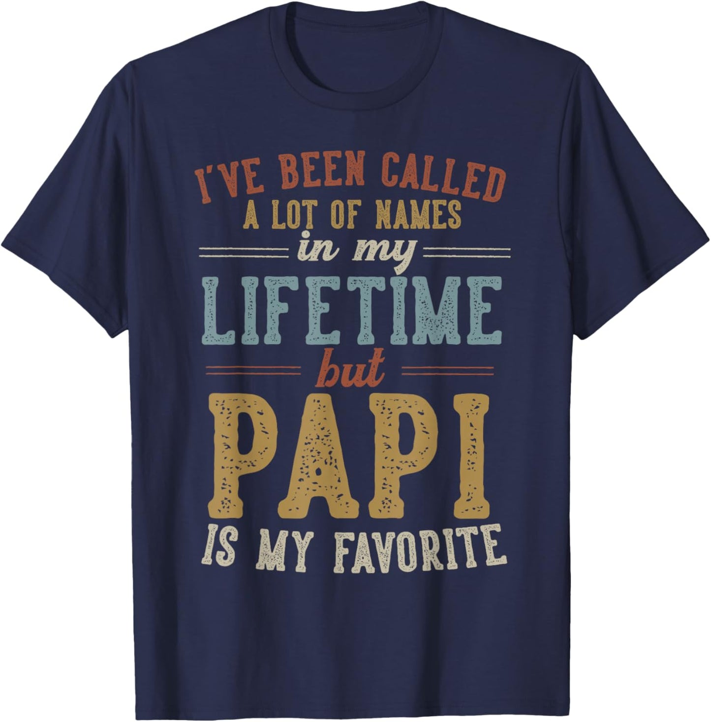 Papi Is My Favorite Name - Father's Day Papi T-Shirt - T-Shirt | Navy
