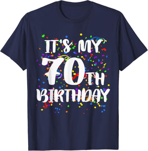 Its My 70th Birthday Shirt Happy Birthday Funny Gift T-Shirt - T-Shirt | Navy