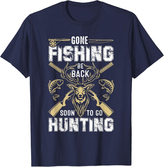 Funny Deer Hunting Gone Hunter Be Back To Fishing Daddy T-Shirt - T-Shirt | Navy