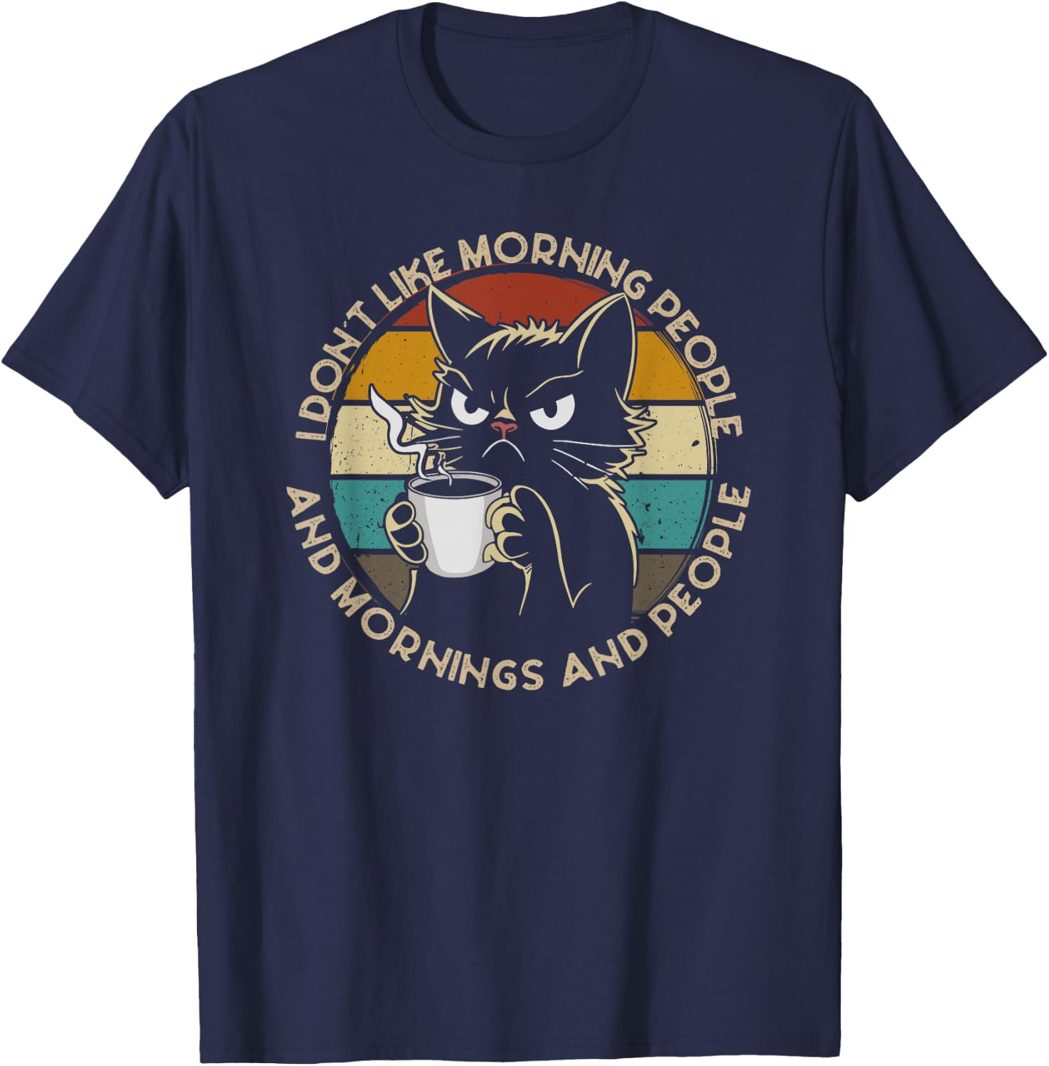 I Hate Morning People And Mornings And People Coffee Cat T-Shirt - T-Shirt | Navy