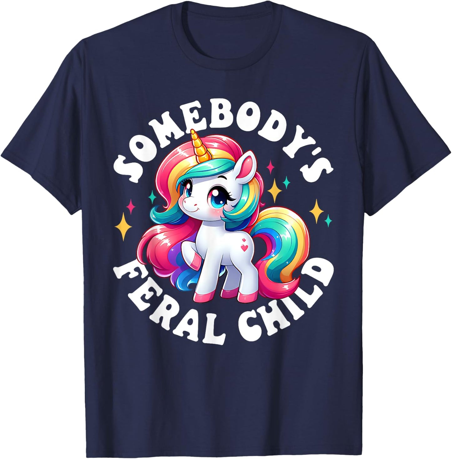 Somebody's Feral Child Unicorn Funny T-Shirt - T-Shirt | Navy