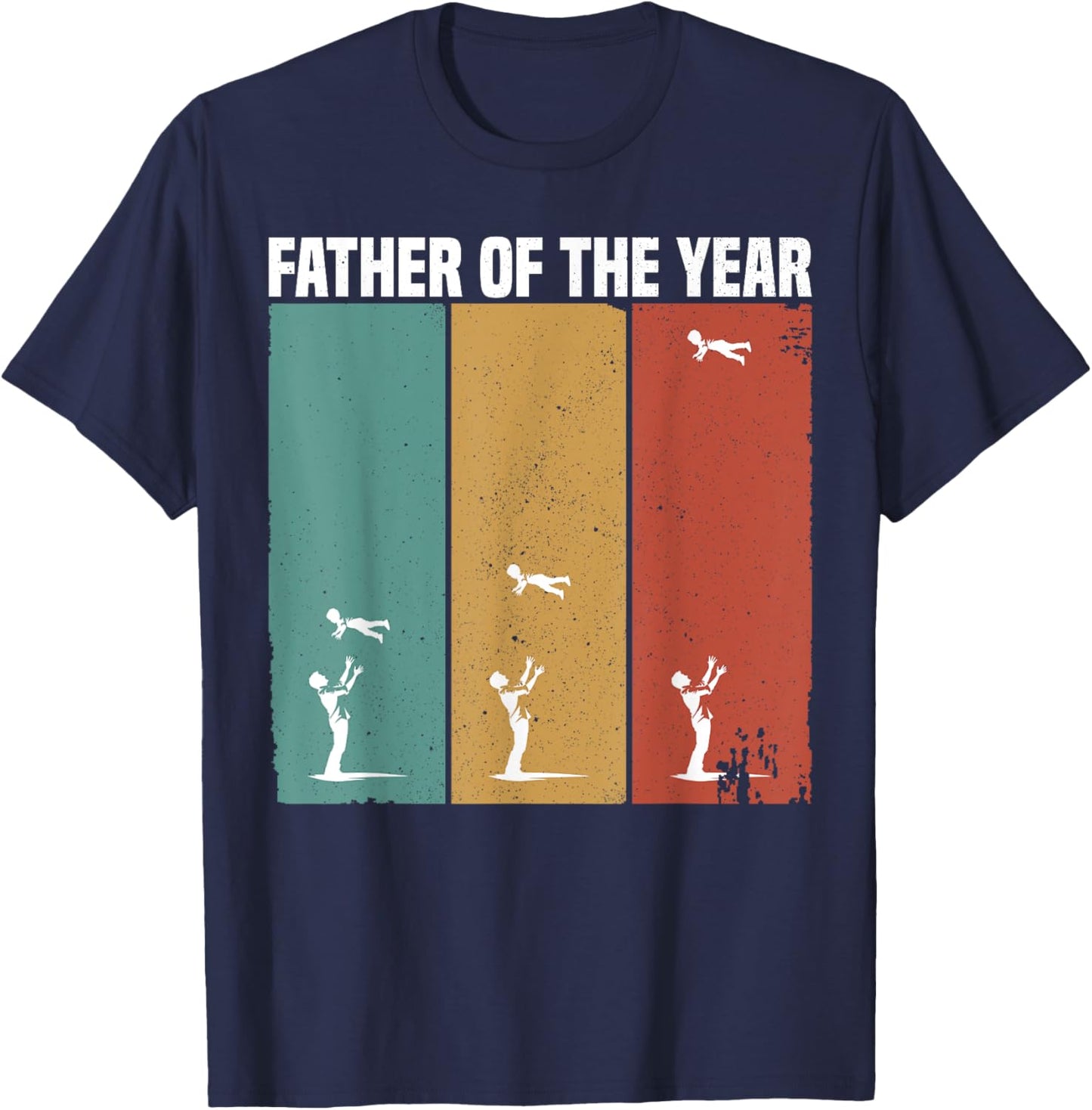 Father Of The Year Funny Dad Throwing Child In Sky Vintage T-Shirt - T-Shirt | Navy