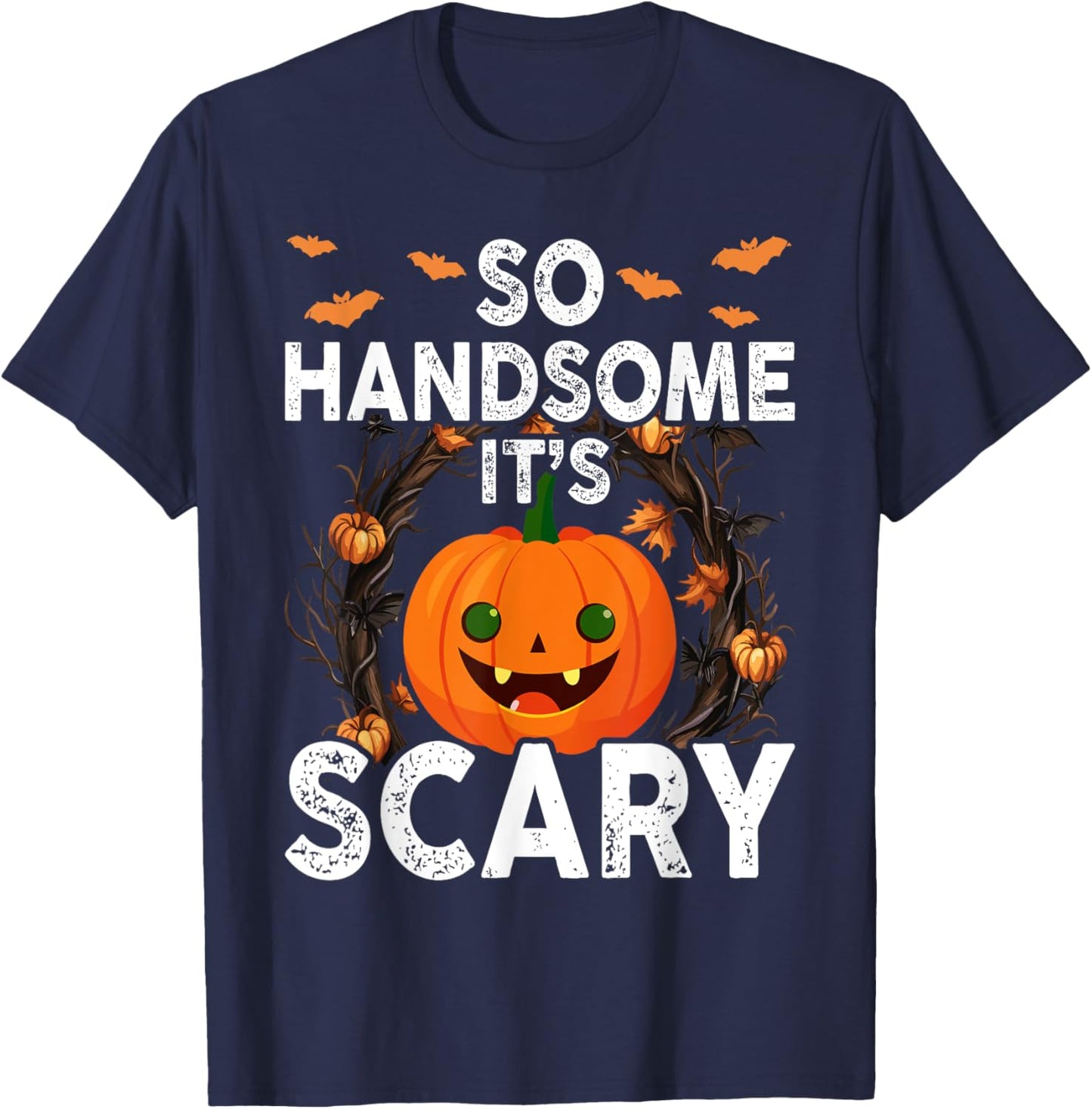 So Handsome Its Scary Boys Halloween Pumpkin Toddler Cute T-Shirt - T-Shirt | Navy
