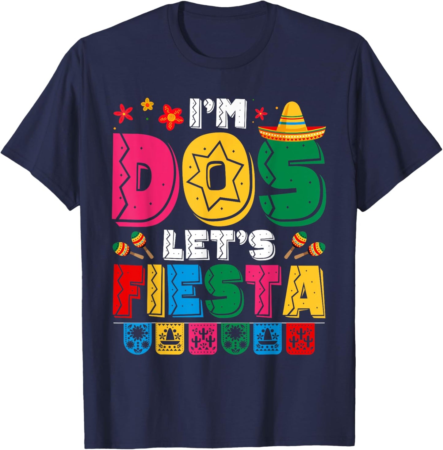 I'm Dos Let's Fiesta Sombrero 2 Years Old 2nd Birthday Kids T-Shirt - T-Shirt | Navy