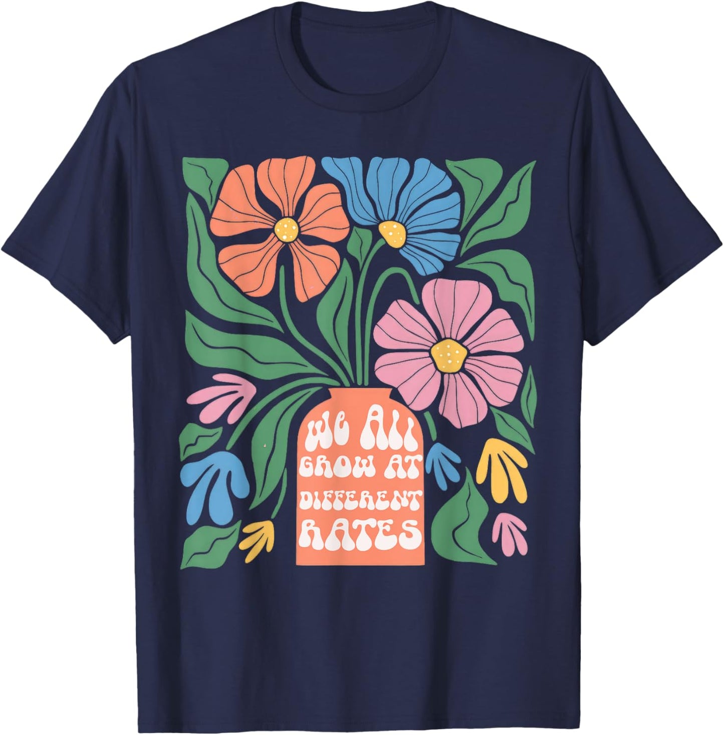 We All Grow At Different Rates First Day Of School Teacher Women Kids T-Shirt - T-Shirt | Navy