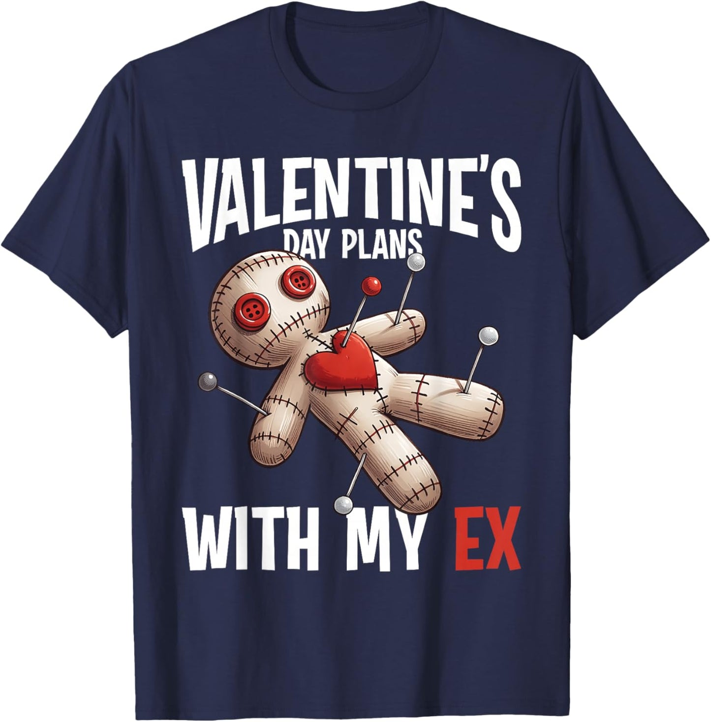 Plan With My Ex Funny Voodoo Doll Valentine Curse T-Shirt - T-Shirt | Navy