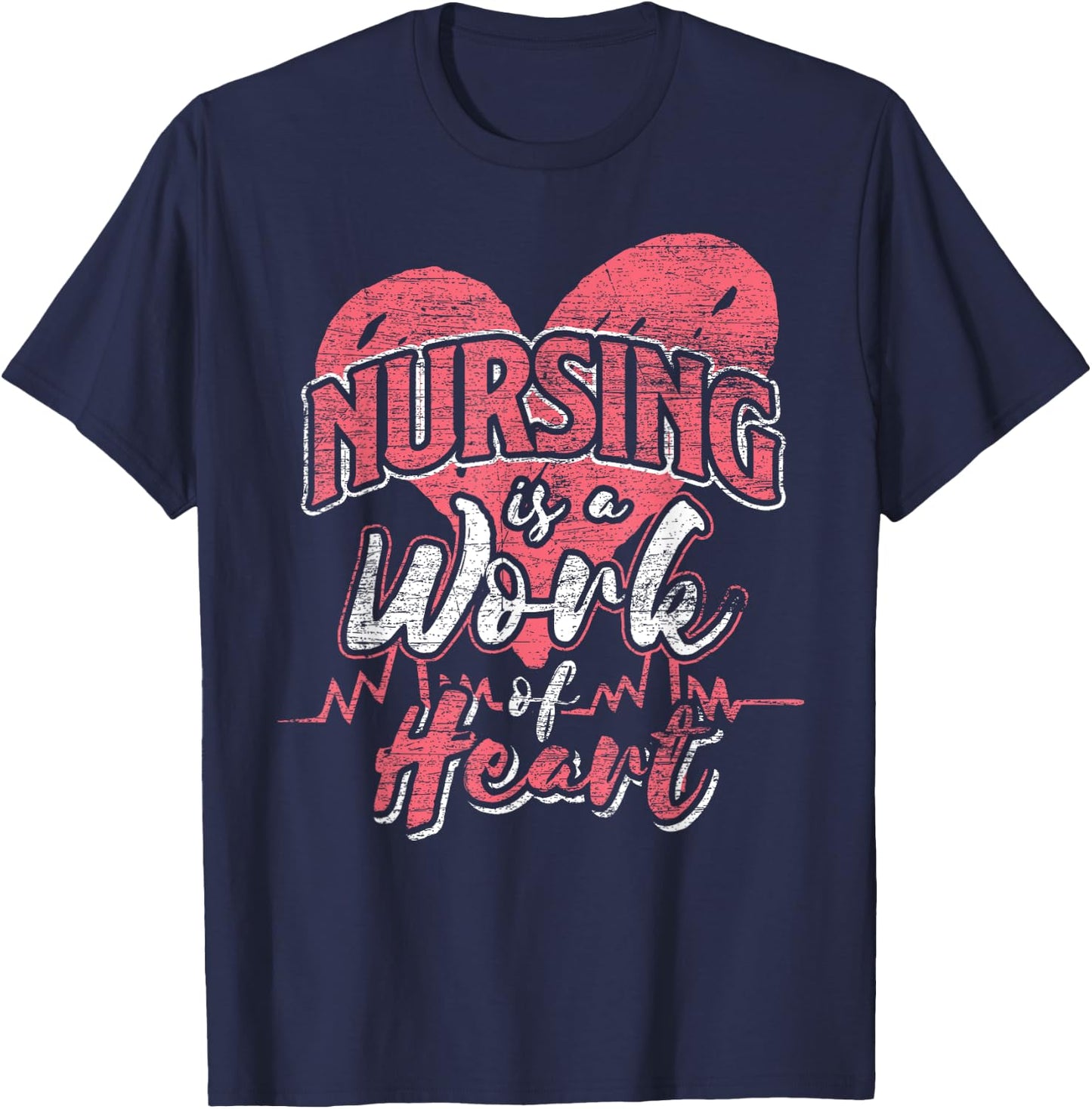 Nursing Is A Work Of Heart - Nurse T-Shirt - T-Shirt | Navy