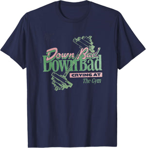 Down Bad Crying At The Gym, Workout T-Shirt - T-Shirt | Navy