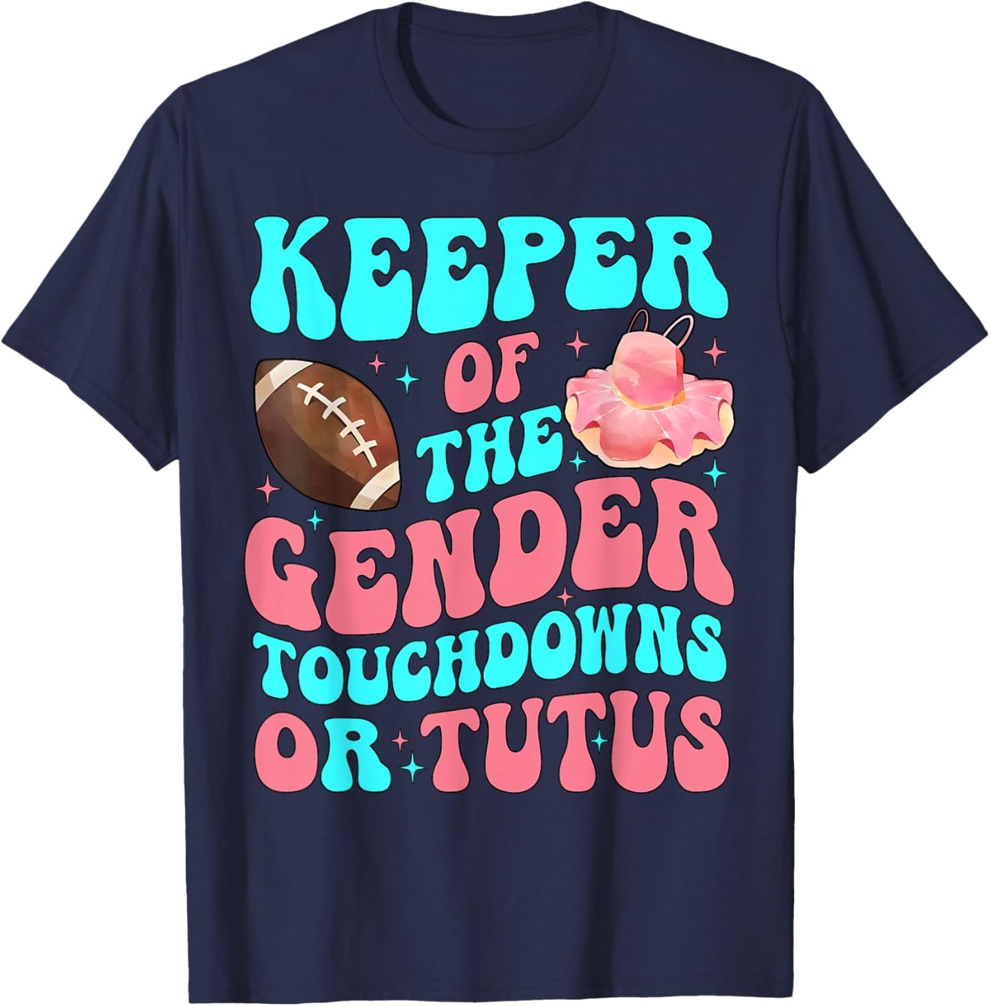 Touchdowns Or Tutus Funny Keeper of Gender Baby Reveal Party T-Shirt - T-Shirt | Navy