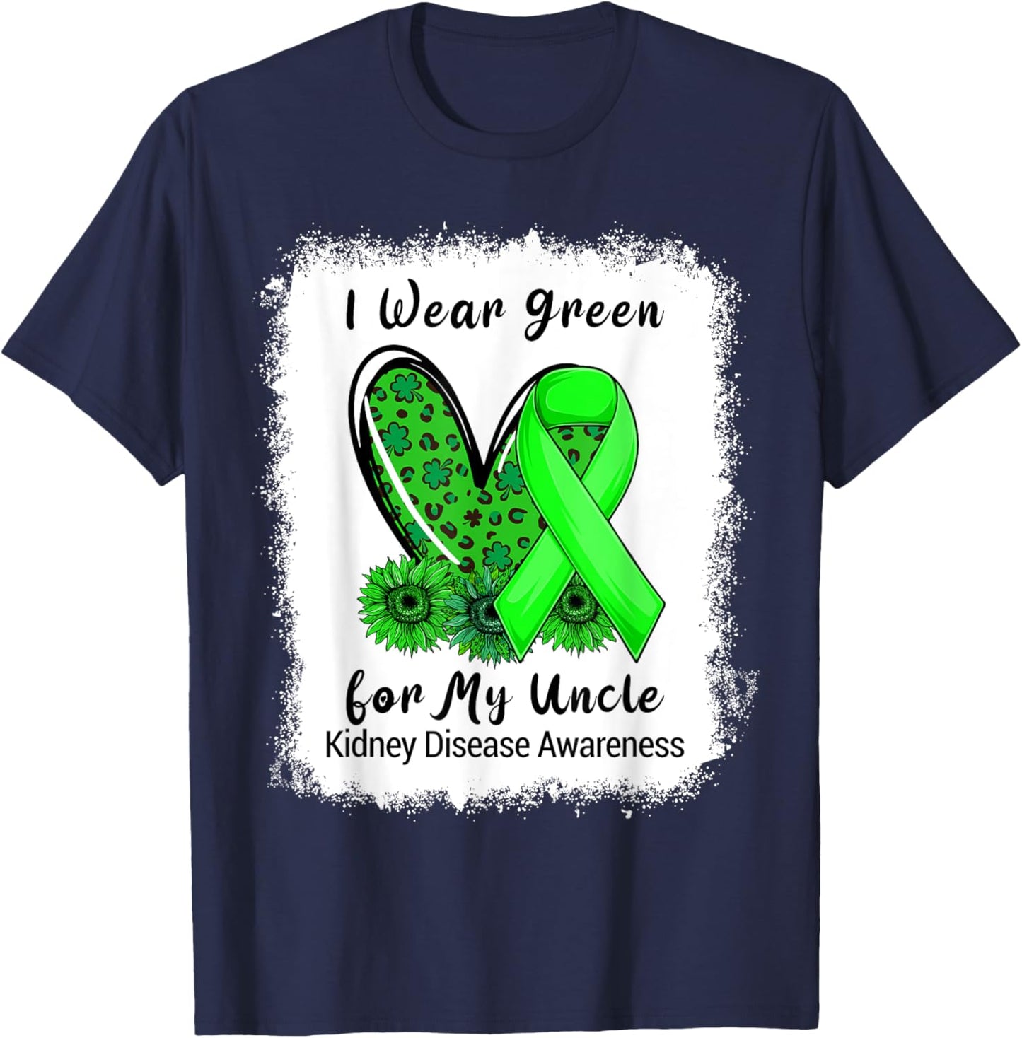 I Wear Green For My Uncle Kidney Disease Awareness Bleached T-Shirt - T-Shirt | Navy