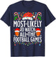 Most Likely To Watch All Football Games Christmas Football T-Shirt - T-Shirt | Navy