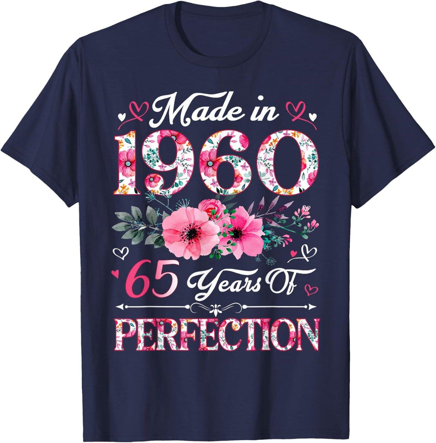 65 Year Old Made In 1960 Floral 65th Birthday Women T-Shirt - T-Shirt | Navy
