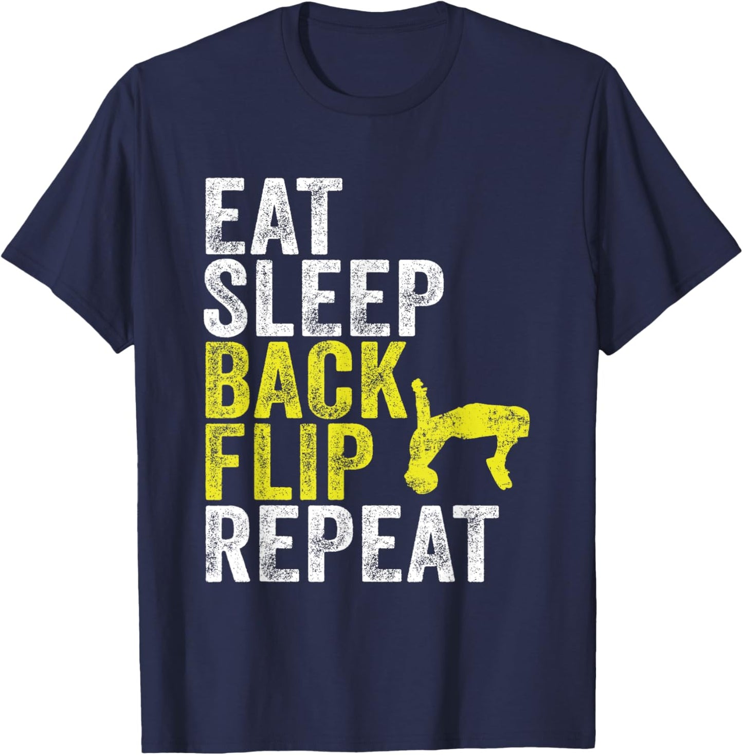 Eat Sleep Backflip Repeat Parkour Acrobatics Gymnastics T-Shirt - T-Shirt | Navy