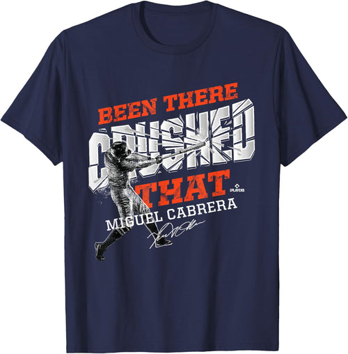 Miguel Cabrera Been There Crushed That