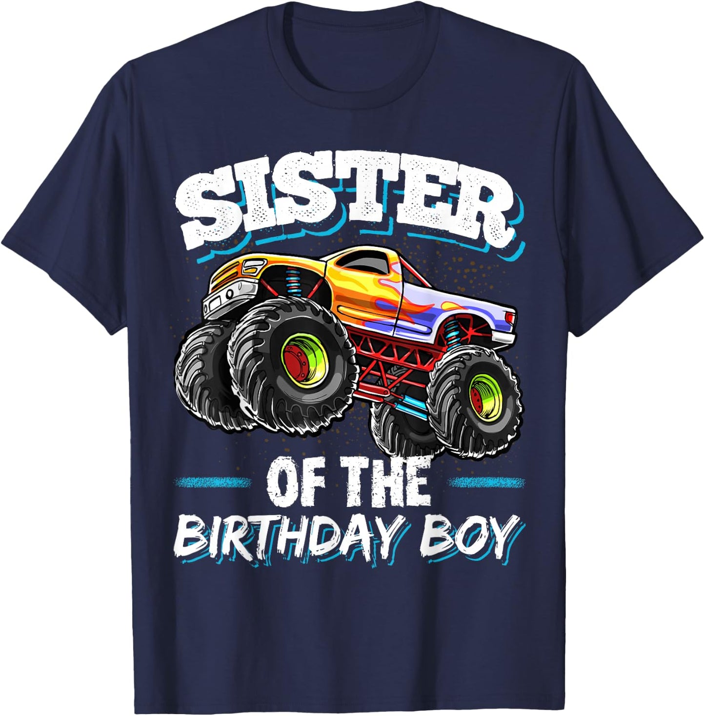 Sister of the Birthday Boy Monster Truck Birthday Party T-Shirt - T-Shirt | Navy