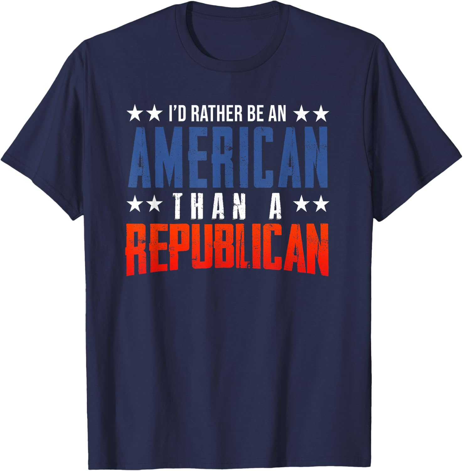 I'd Rather be an American than a Republican Shirt T-Shirt - T-Shirt | Navy