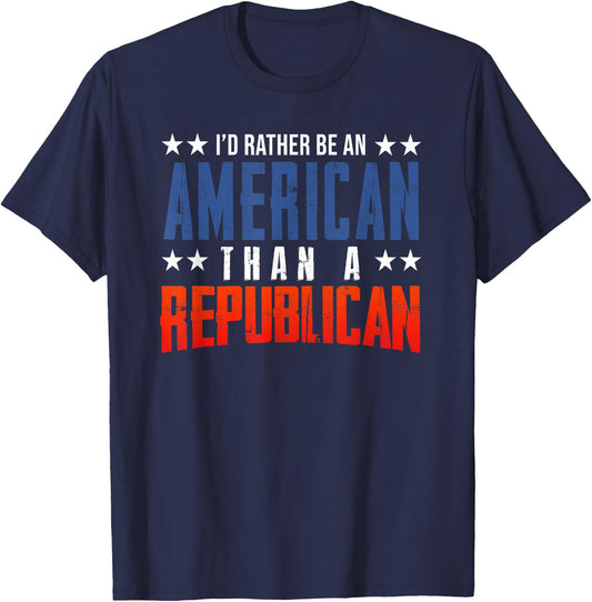 I'd Rather be an American than a Republican Shirt T-Shirt - T-Shirt | Navy