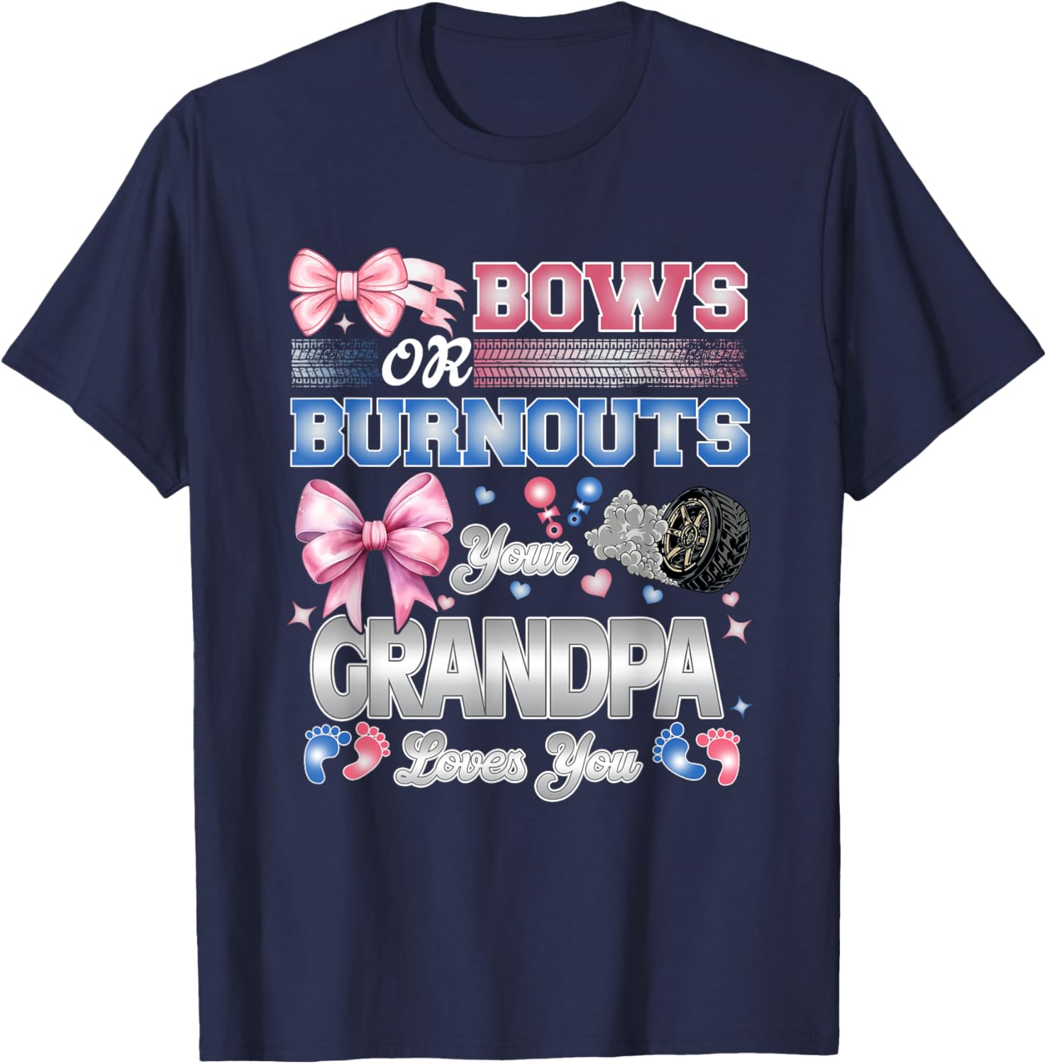 Burnouts or Bows Grandpa Loves You Gender Reveal Party T-Shirt - T-Shirt | Navy
