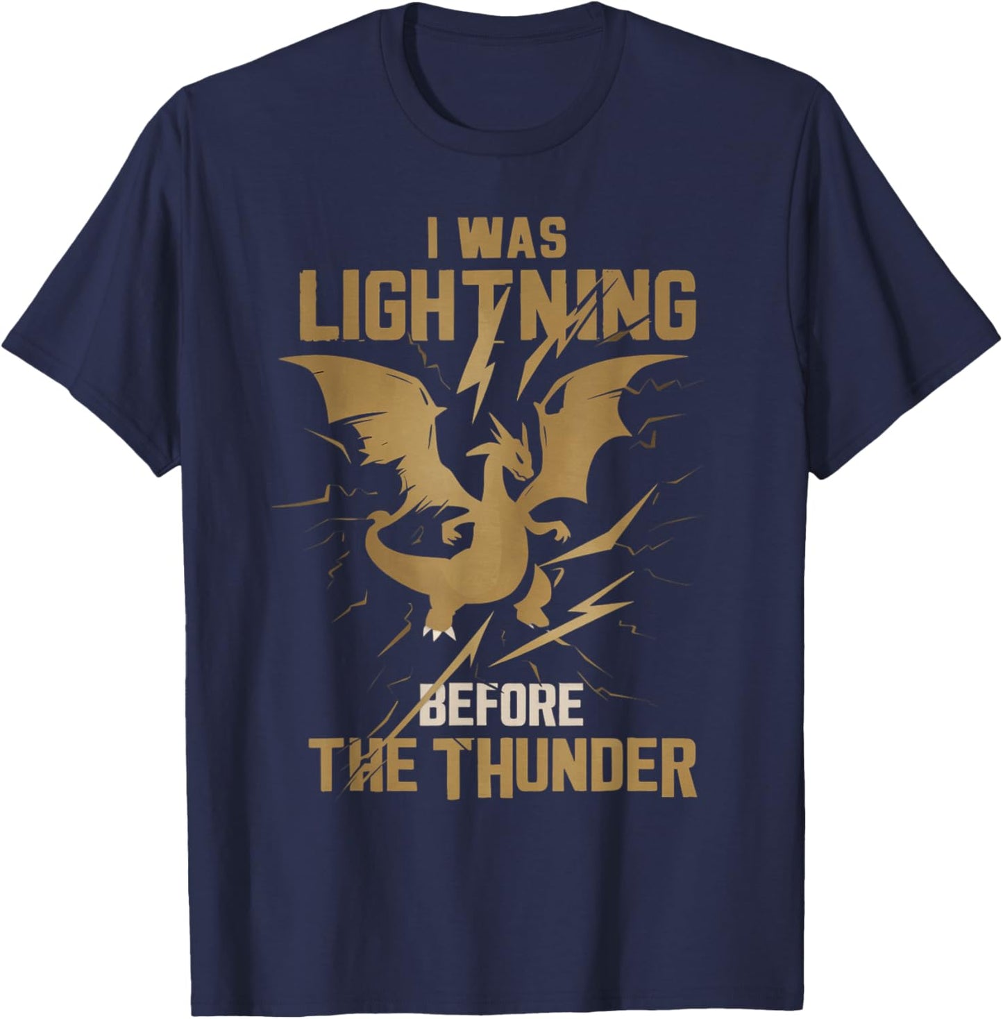 I Was Lightnings Before The Thunder Dragons Men Women Kid T-Shirt - T-Shirt | Navy