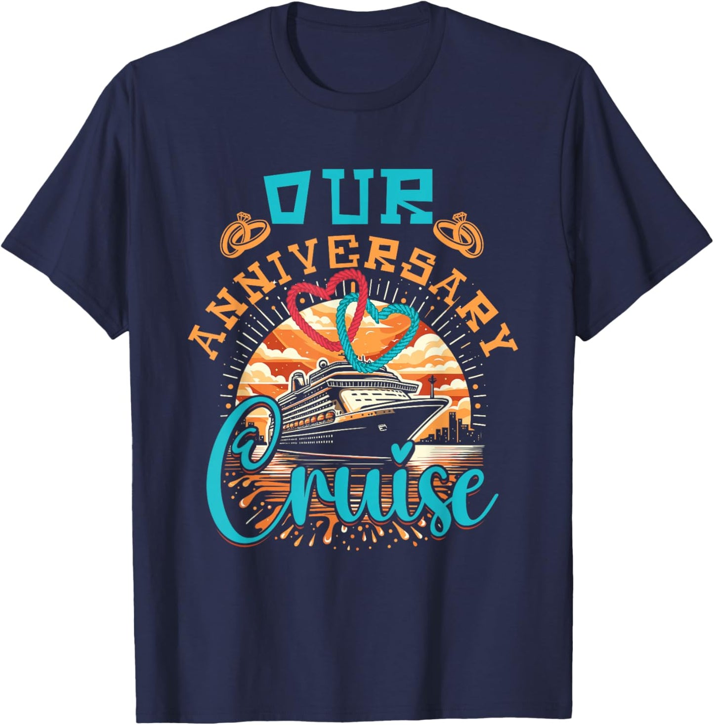 Our Anniversary Cruise Husband Wife Couples Cruise Vacation T-Shirt - T-Shirt | Navy