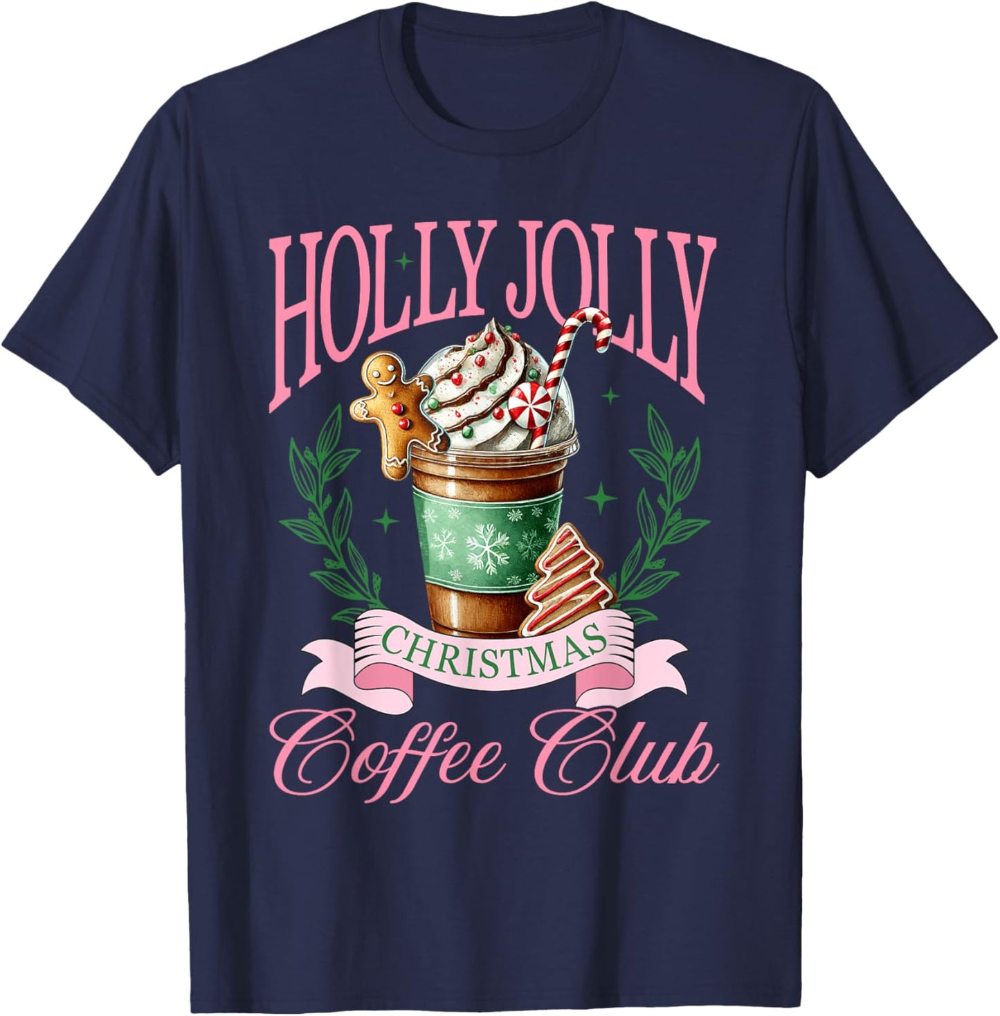 Coffee Christmas Gingerbread Pink Women Latte Cozy Winter T-Shirt - T-Shirt | Navy