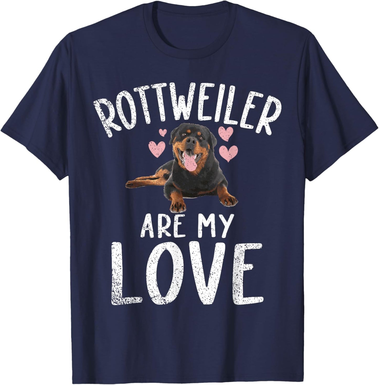 Rottweiler are my Love Rottweiler T-Shirt - T-Shirt | Navy