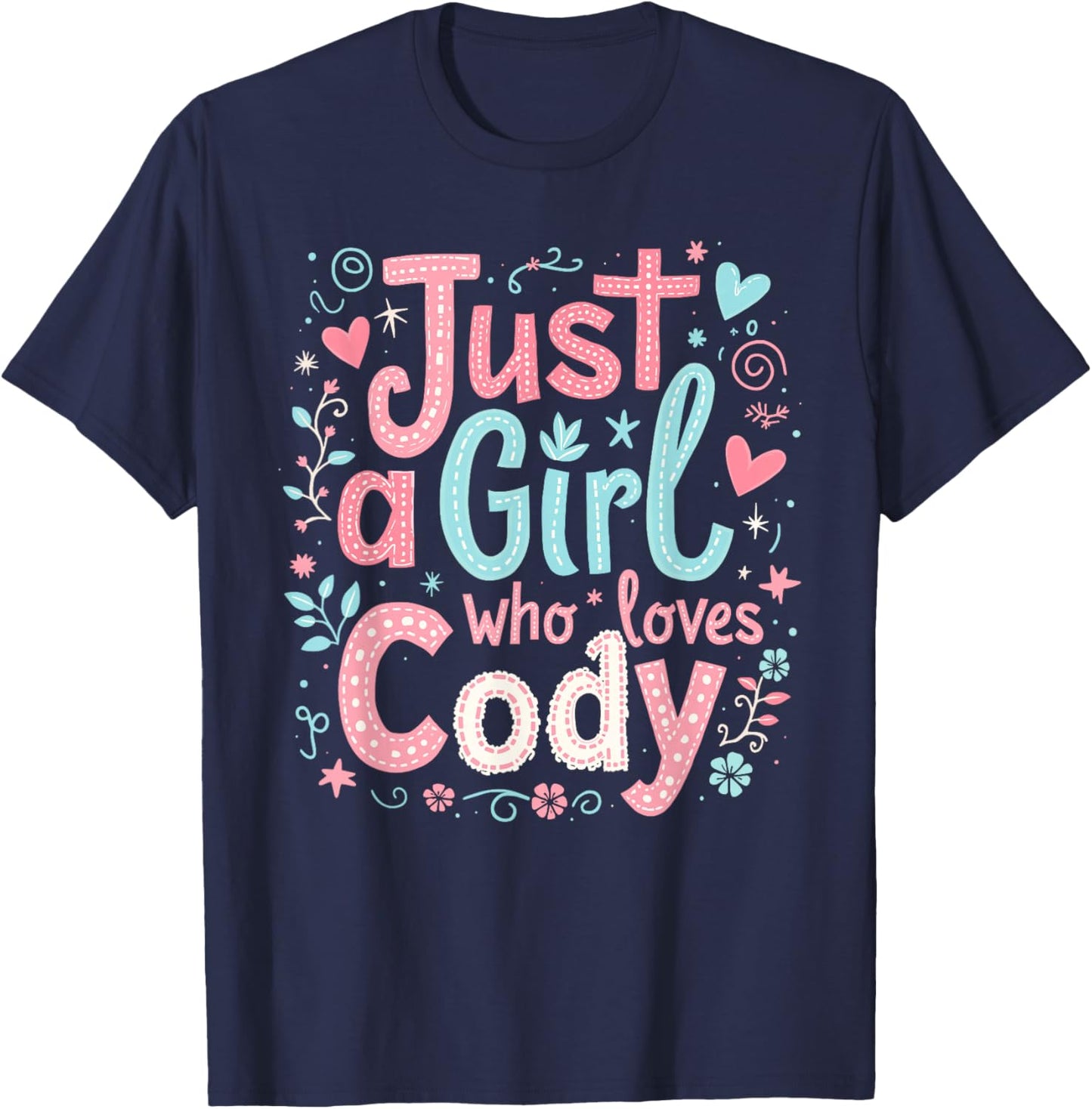 Just A Girl who loves CODY Cute CODY T-Shirt - T-Shirt | Navy