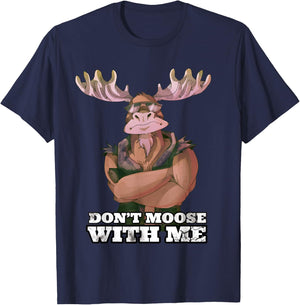 Don't Moose With Me Funny Tough Guy Pun Gym Workout Moose T-Shirt - T-Shirt | Navy