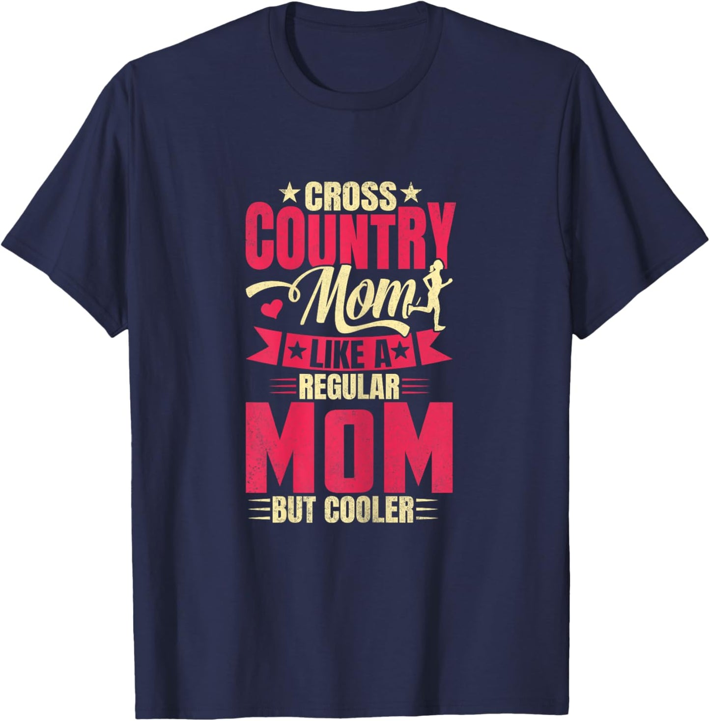 Cross Country Mom Like A Regular Mom But Cooler XC Running T-Shirt - T-Shirt | Navy
