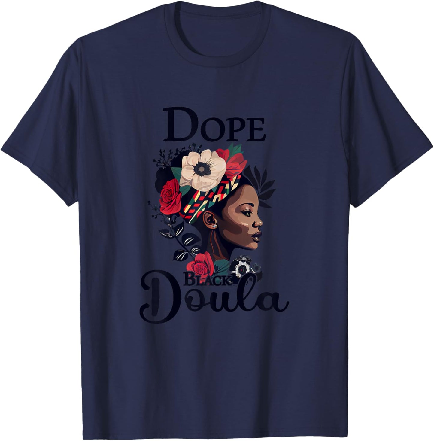 Dope Black Doula T-Shirt - T-Shirt | Navy
