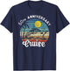 50th Wedding Anniversary Cruise Romantic Anniversaries T-Shirt - T-Shirt | Navy