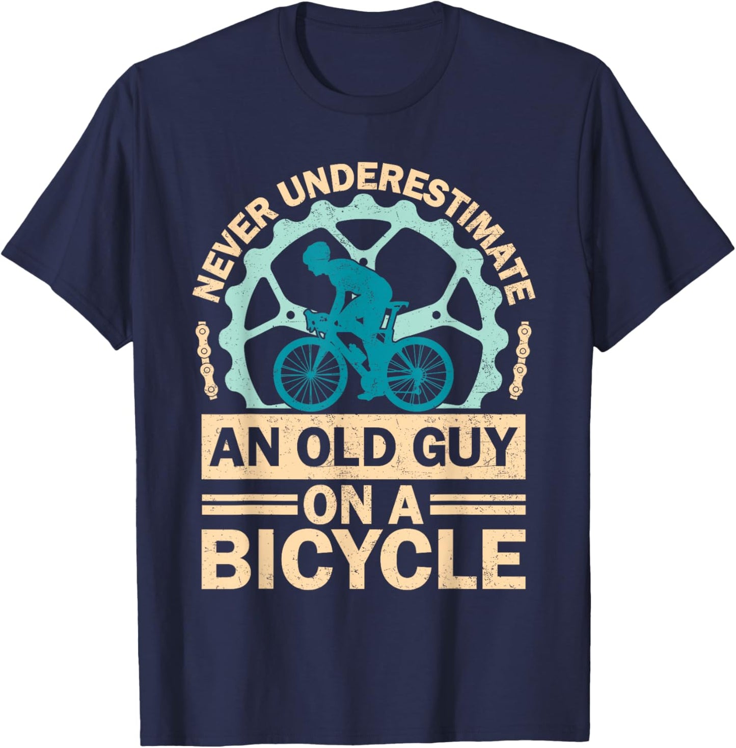 Never Underestimate An Old Guy On A Bicycle Funny Cycling T-Shirt - T-Shirt | Navy