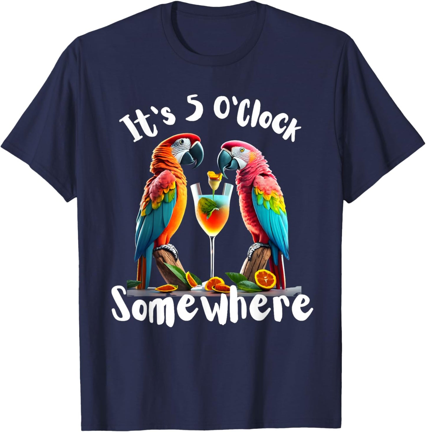 It's 5 O'Clock Somewhere Parrots drinking Cocktails funny T-Shirt - T-Shirt | Navy