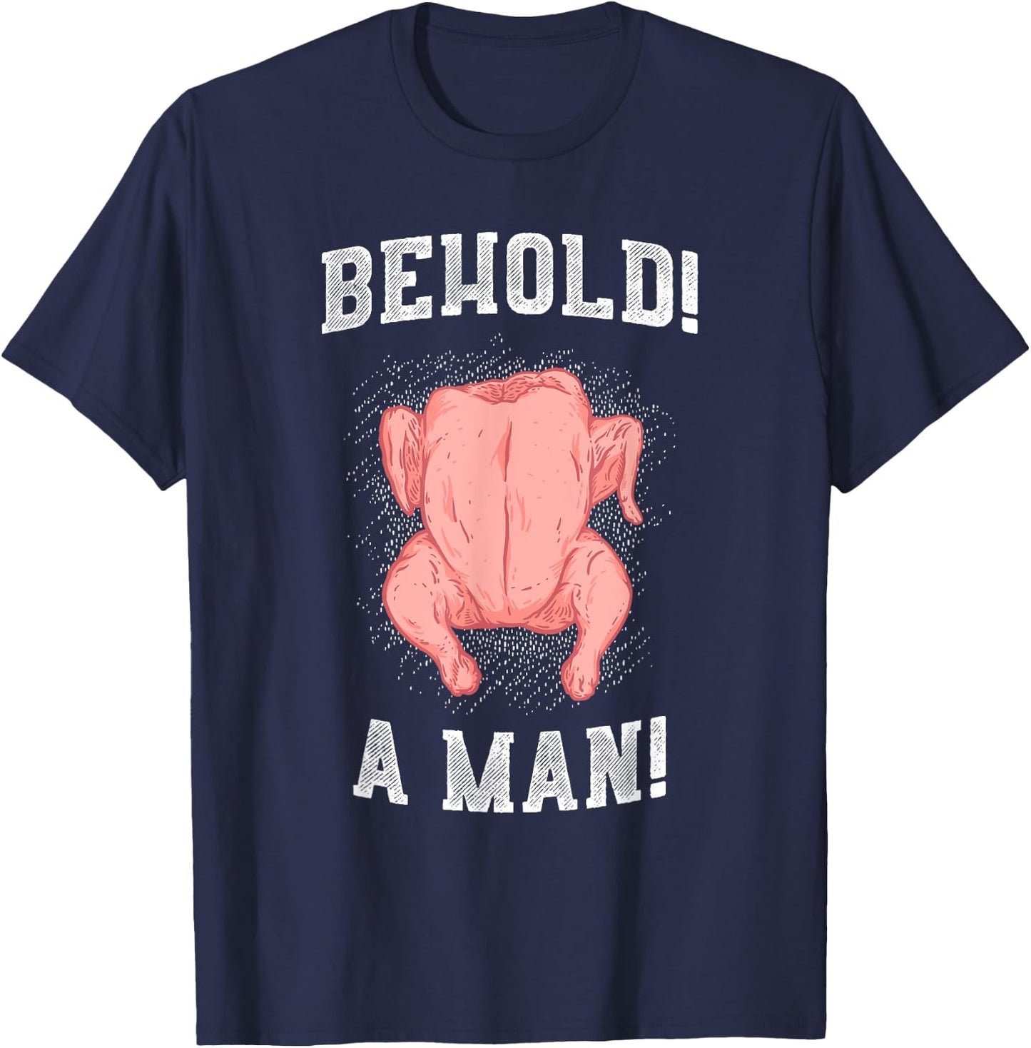 Diogenes Behold A Man (Chicken) Epic Philosophy Troll Shirt T-Shirt - T-Shirt | Navy