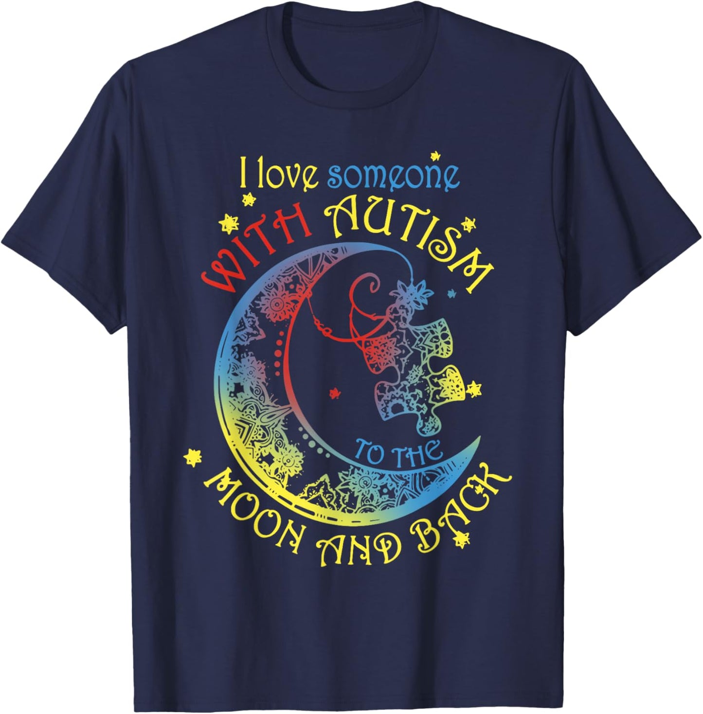I Love Someone With Autism To The Moon And Back T-Shirt - T-Shirt | Navy