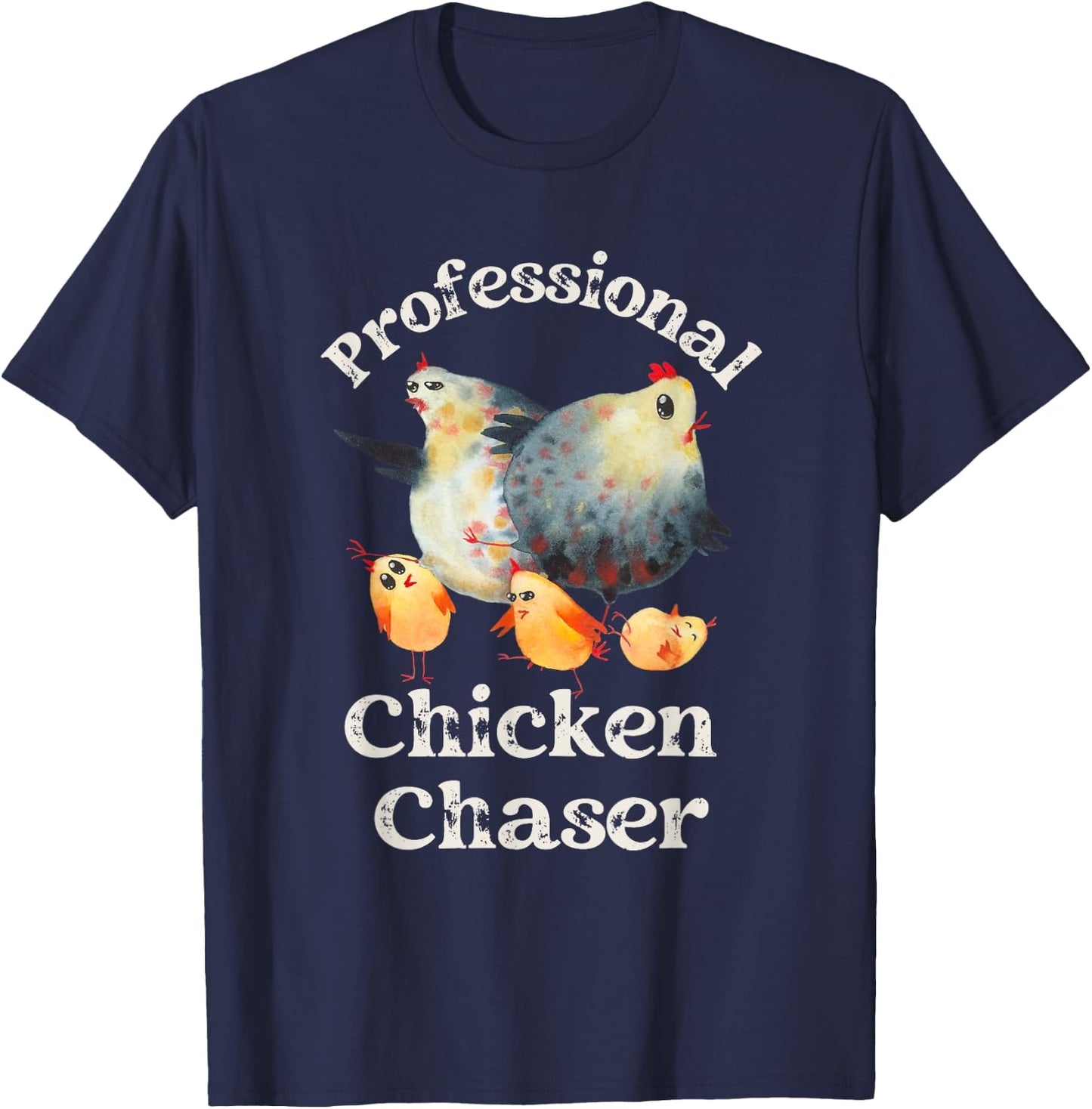 Professional Chicken Chaser T-Shirt - T-Shirt | Navy