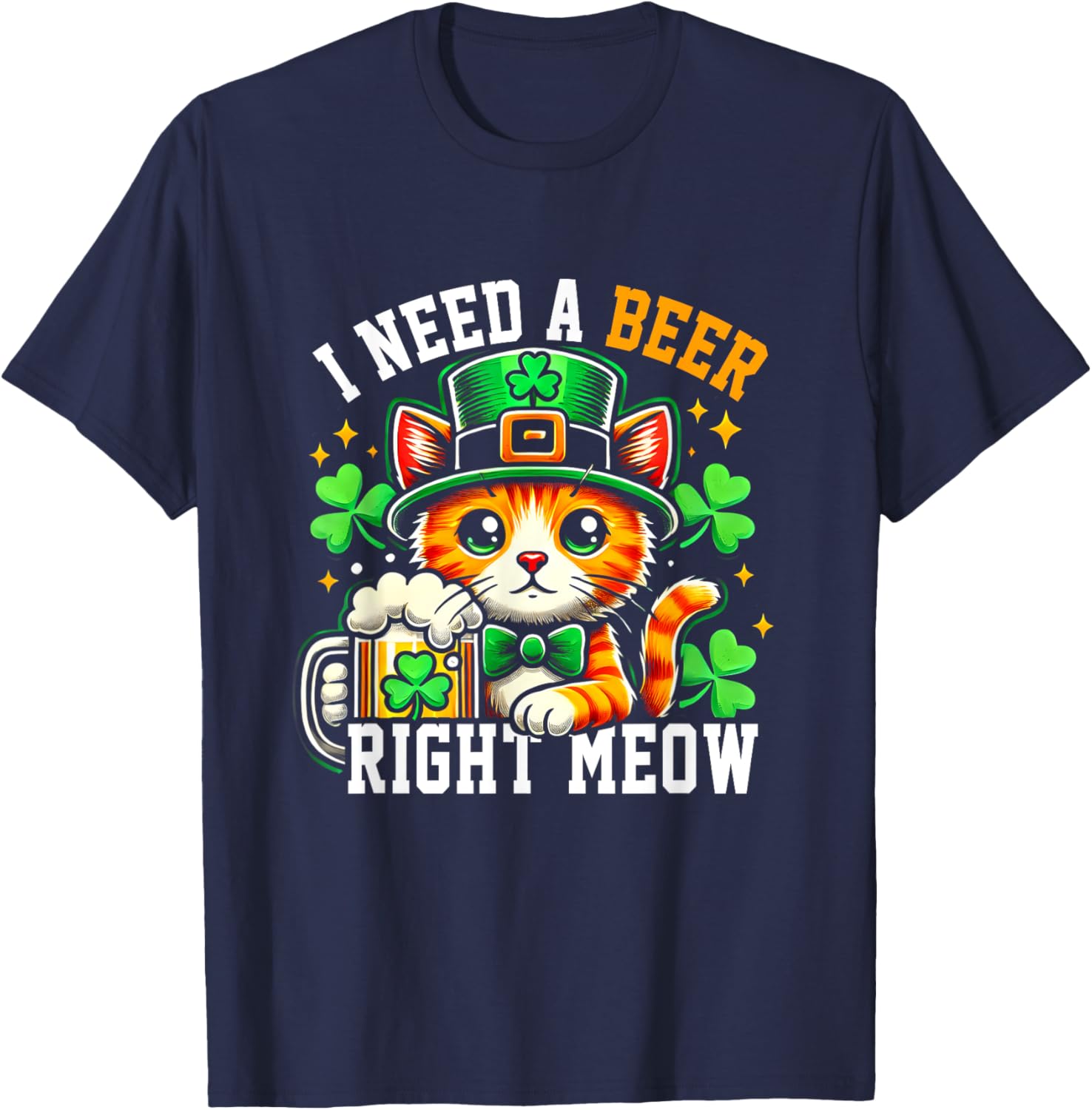 I Need A Beer Right-Meow Irish Beer Cat Patrick Day Drinking T-Shirt - T-Shirt | Navy