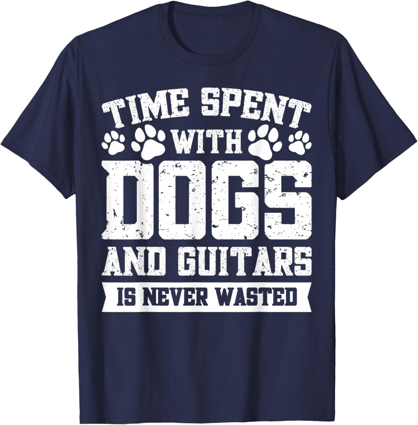Time Spent With Dogs And Guitars Is Never Wasted T-Shirt - T-Shirt | Navy