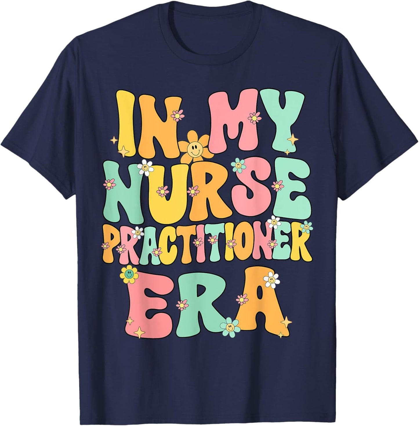 In My Nurse Practitioner Era Retro Groovy Nurse Practitioner T-Shirt - T-Shirt | Navy