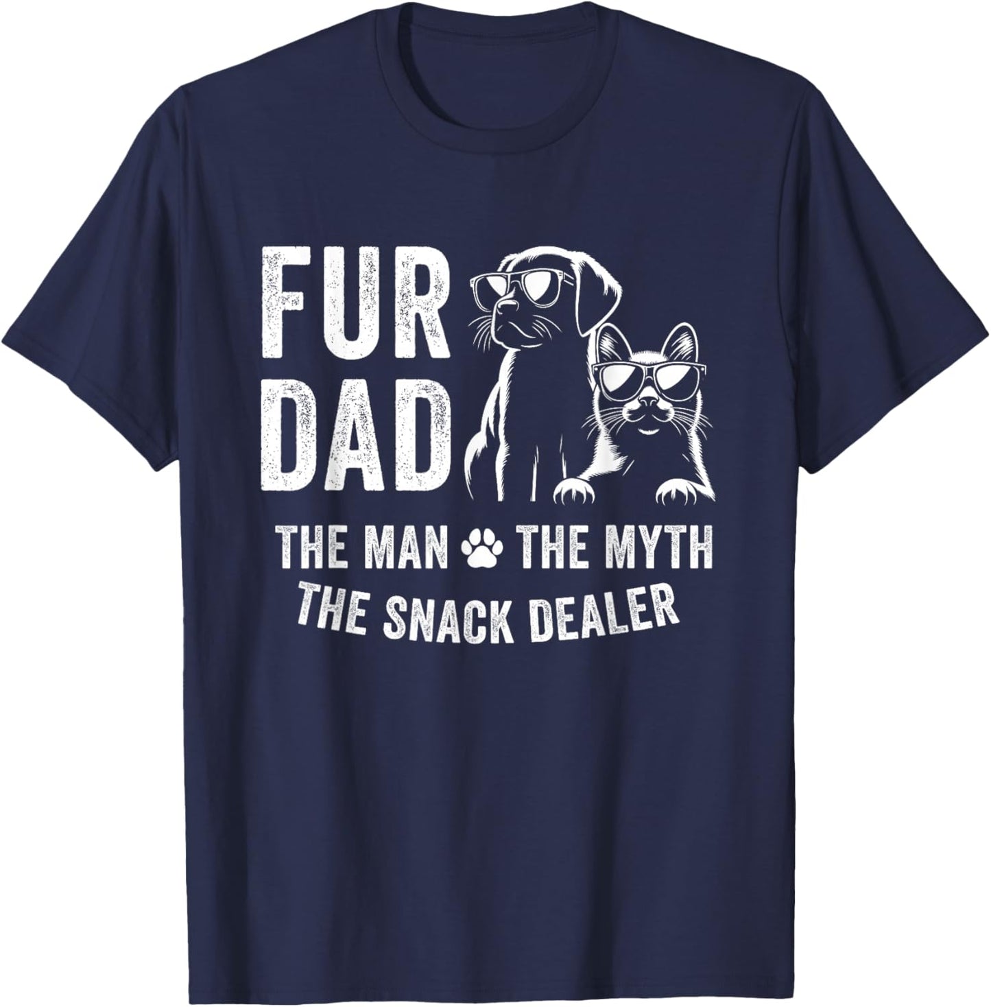 Fur Dad Man Myth Snack Dealer Fathers Day Cat and Dog Dad T-Shirt - T-Shirt | Navy