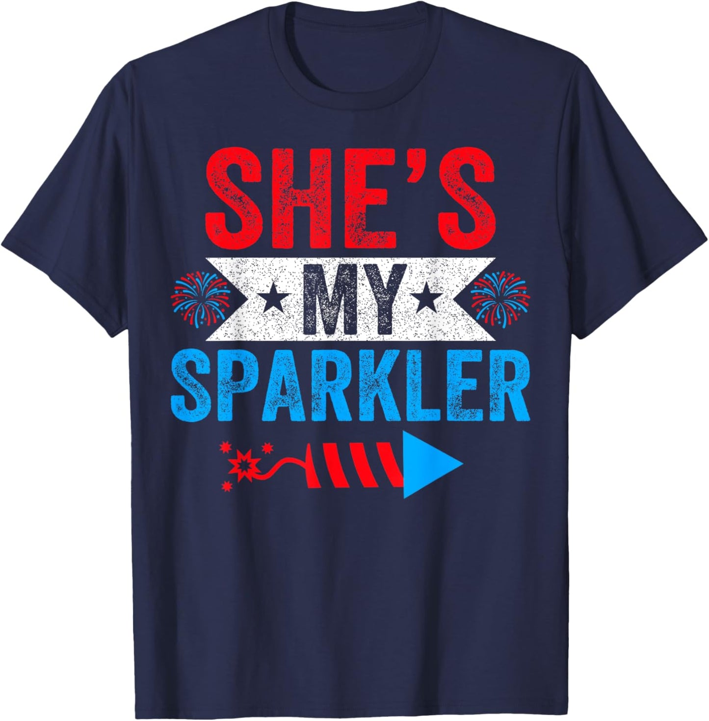 She's My Sparkler 4th Of July His Her Matching Couple T-Shirt - T-Shirt | Navy