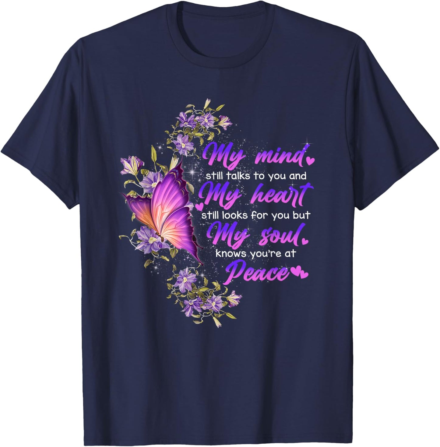 My Mind Still Talk To You My Soul Knows You Are At Peace T-Shirt - T-Shirt | Navy