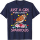 Sparrow Bird Gift Just A Girl Who Loves Sparrows T-Shirt - T-Shirt | Navy