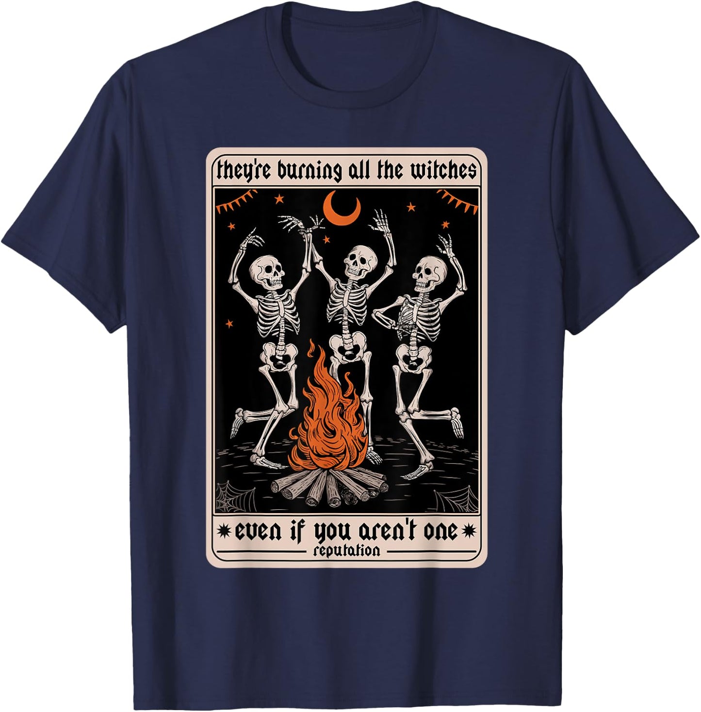 They're Burning All The Witches Even If You Arent One Card T-Shirt - T-Shirt | Navy