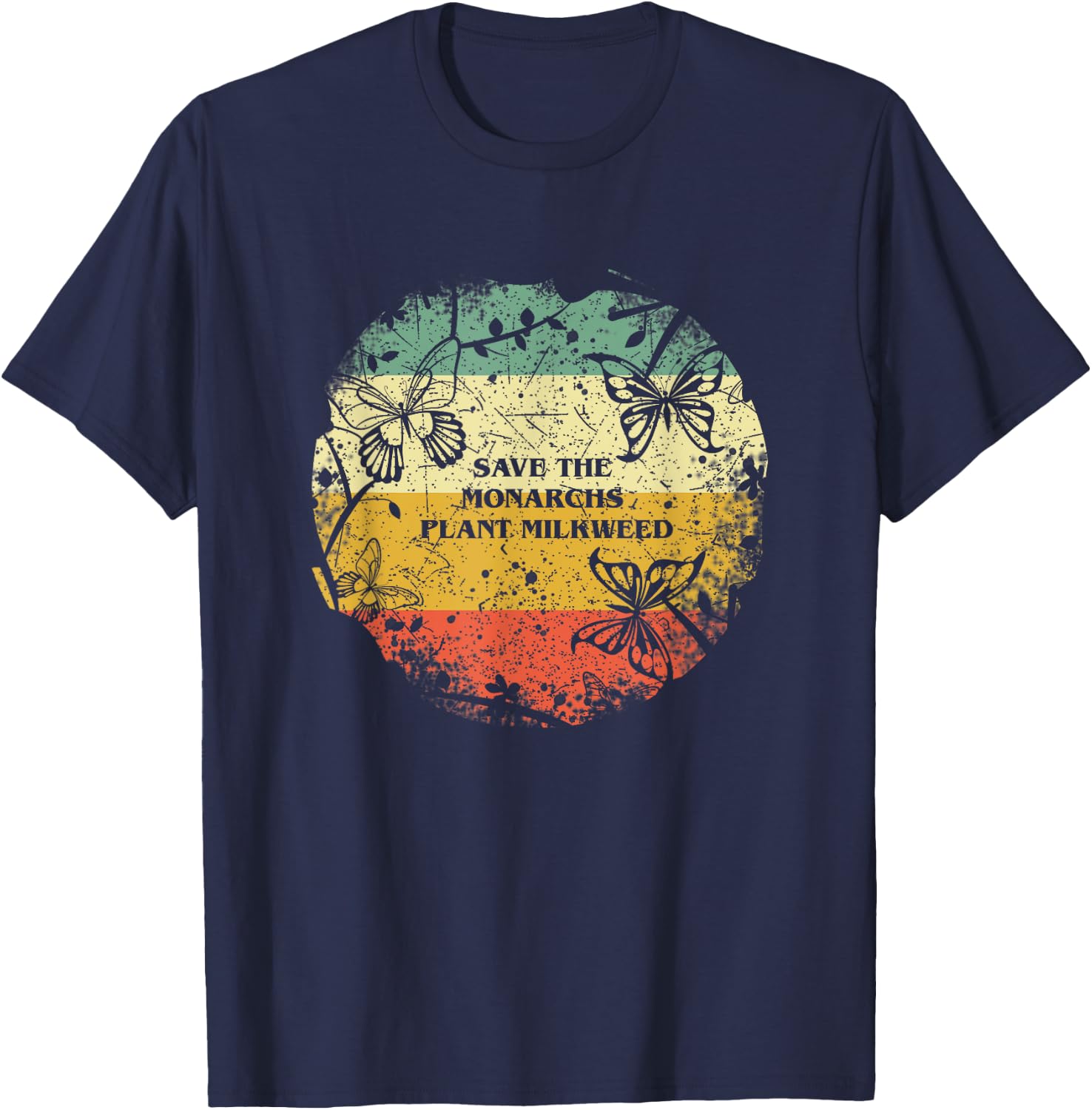 Save The Monarchs Plant Milkweed Vintage Butterfly T-Shirt - T-Shirt | Navy