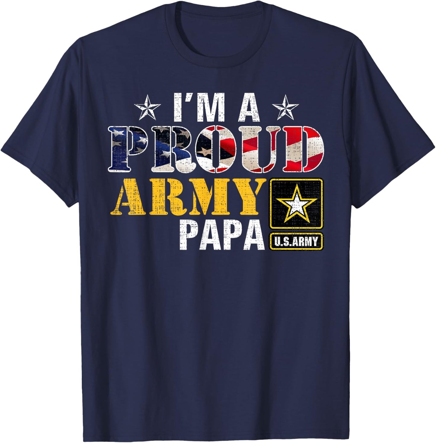 I'm A Proud Army Papa American Flag Military Gift Veteran T-Shirt - T-Shirt | Navy